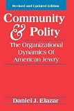 Community and Polity: The Organizational Dynamics of American Jewry (Jewish Communal and Public Affairs) (Jewish Communal & Public Affairs)