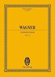 Produkt-Bild: Tannh&auml;user und der S&auml;ngerkrieg auf Wartburg: Handlung in 3 Aufz&uuml;gen. WWV 70. Soli, Chor und Orchester. Studienpartitur.: Handlung in 3 Aufz&uuml;gen - Studienpartitur (Eulenburg Studienpartituren)