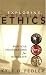 Exploring Christian Ethics: Biblical Foundations for Morality