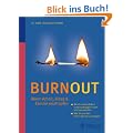 Burnout - Wenn Arbeit, Alltag & Familie ersch�pfen: Welche k�rperlichen Untersuchungen Ihnen jetzt weiterhelfen. Wie Sie aus der Stressspirale aussteigen