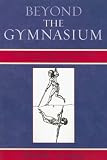 Beyond the Gymnasium: Educating the Middle-Class Bodies in Classical Germany