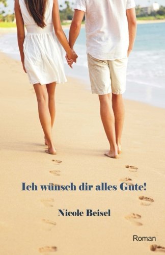 Ich wünsch dir alles Gute (German Edition)