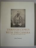 Through Cyprus with the camera in the autumn of 1878