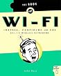 The Book of Wi-Fi: Install, Configure, and Use 802.11b Wireless Networking