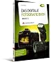 Das Digitale Fotografie Buch - Band 3: Das Geheimnis professioneller Aufnahmen