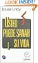 Usted puede sanar su vida