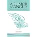 A Rumor of Angels: Quotations for Living, Dying & Letting Go