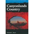 Canyonlands Country: Geology of Canyonlands and Arches National Parks by Donald L. Baars