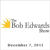 The Bob Edwards Show, Doyle McManus and Thomas Ricks, December 07, 2012 | [Bob Edwards]