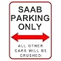 Saab Parking Only. 15 x 20cms Small Metal Wall Sign