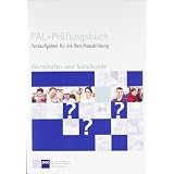 Wirtschafts- und Sozialkunde. PAL - Pr�fungsbuch: Testaufgaben f�r die Berufsausbildungvon "PAL"