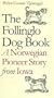 The Follinglo Dog Book : A Norwegian Pioneer Story from Iowa (American Land and Life Series)