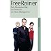 Free Rainer. Dein Fernseher l�gt: Ein Filmbuch von Hans Weingartner (suhrkamp taschenbuch)