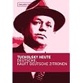Deutsche, kauft deutsche Zitronen. Tucholsky heute