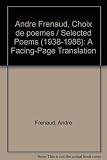 André Frénaud, choix de poèmes = selected poems (1938-1986) : a facing-page translation