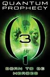 Quantum Prophecy: The Reckoning: Book Three