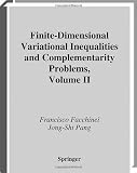 Finite-Dimensional Variational Inequalities and Complementarity Problems: Volume II: v. 2 (Springer Series in Operations Research and Financial Engineering)