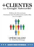 + CLIENTES con Google Adwords (Spanish Edition) 41ksrNsotaL. SL160 + CLIENTES con Google Adwords (Spanish Edition)