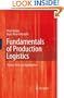 Fundamentals of Production Logistics: Theory, Tools and Applications