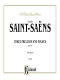 Three Preludes and Fugues, Op. 99 (Kalmus Edition)