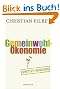 Die Gemeinwohl-Ökonomie: Aktualisierte und erweiterte Neuausgabe: Eine demokratische Alternative wächst