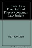 Criminal law : doctrine and theory