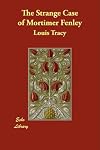The strange case of Mortimer Fenley,