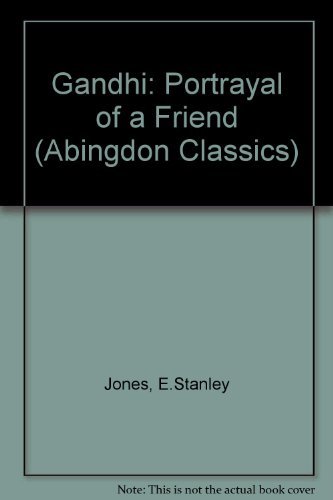 Gandhi: Portrayal of a Friend (Abingdon Classics)