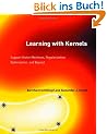 Learning with Kernels: Support Vector Machines, Regularization, Optimization, and Beyond (Adaptive Computation and Machine Learning)