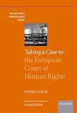 Taking a Case to the European Court of Human Rights (Blackstone's Human Rights Series)