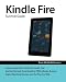 Kindle Fire Survival Guide: Getting Started, Downloading FREE eBooks, Buying Apps, Watching Movies, and Surfing the Web (Mobi Manuals)