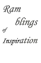 Ramblings of Inspiration