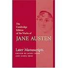 Later Manuscripts (The Cambridge Edition of the Works of Jane Austen) by  Jane Austen, Janet Todd, and Linda Bree