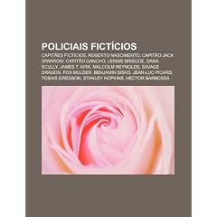 Policiais Fict Cios: Capit Es Fict Cios, Roberto Nascimento, Capit O Jack Sparrow, Capit O Gancho, Lennie Briscoe, Dana Scully, James T. Ki