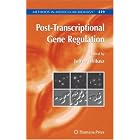 Post-Transcriptional Gene Regulation (Methods in Molecular Biology) by  Jeffrey Wilusz