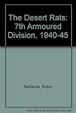 The desert rats : 7th armoured division 1940-1945