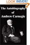 The Autobiography of Andrew Carnegie