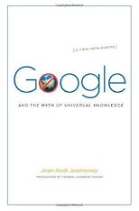 Google and the Myth of Universal Knowledge: A View from Europe