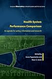 Health system performance comparison : an agenda for policy, information and research