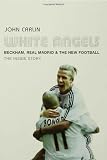 White Angels: Beckham, the Real Madrid and the New Football