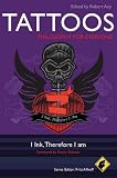 Tattoos - Philosophy for Everyone: I Ink, Therefore I Am