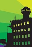 Broken Ground: A Novel