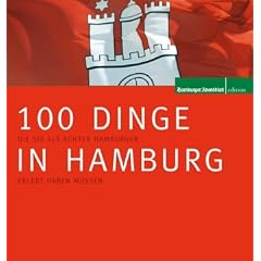 100 Dinge in Hamburg: Die Sie als echter Hamburger erlebt haben m�ssen