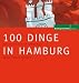Hamburg 100 Dinge in Hamburg: Die Sie als echter Hamburger erlebt haben m�ssen