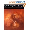 System Modeling in Cellular Biology: From Concepts to Nuts and Bolts (Bradford Books)