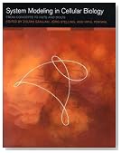System Modeling in Cellular Biology: From Concepts to Nuts and Bolts (Bradford Books)