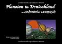 Planeten in Deutschland: ... ein kosmisches Kunstprojekt