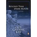 Beyond This Dark House