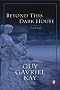 Beyond This Dark House