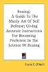 Boxing: A Guide To The Manly Art Of Self Defense; Giving Accurate Instructions For Becoming Proficient In The Science Of Boxing (Spalding's Athletic Library)